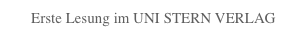 Erste Lesung im UNI STERN VERLAG